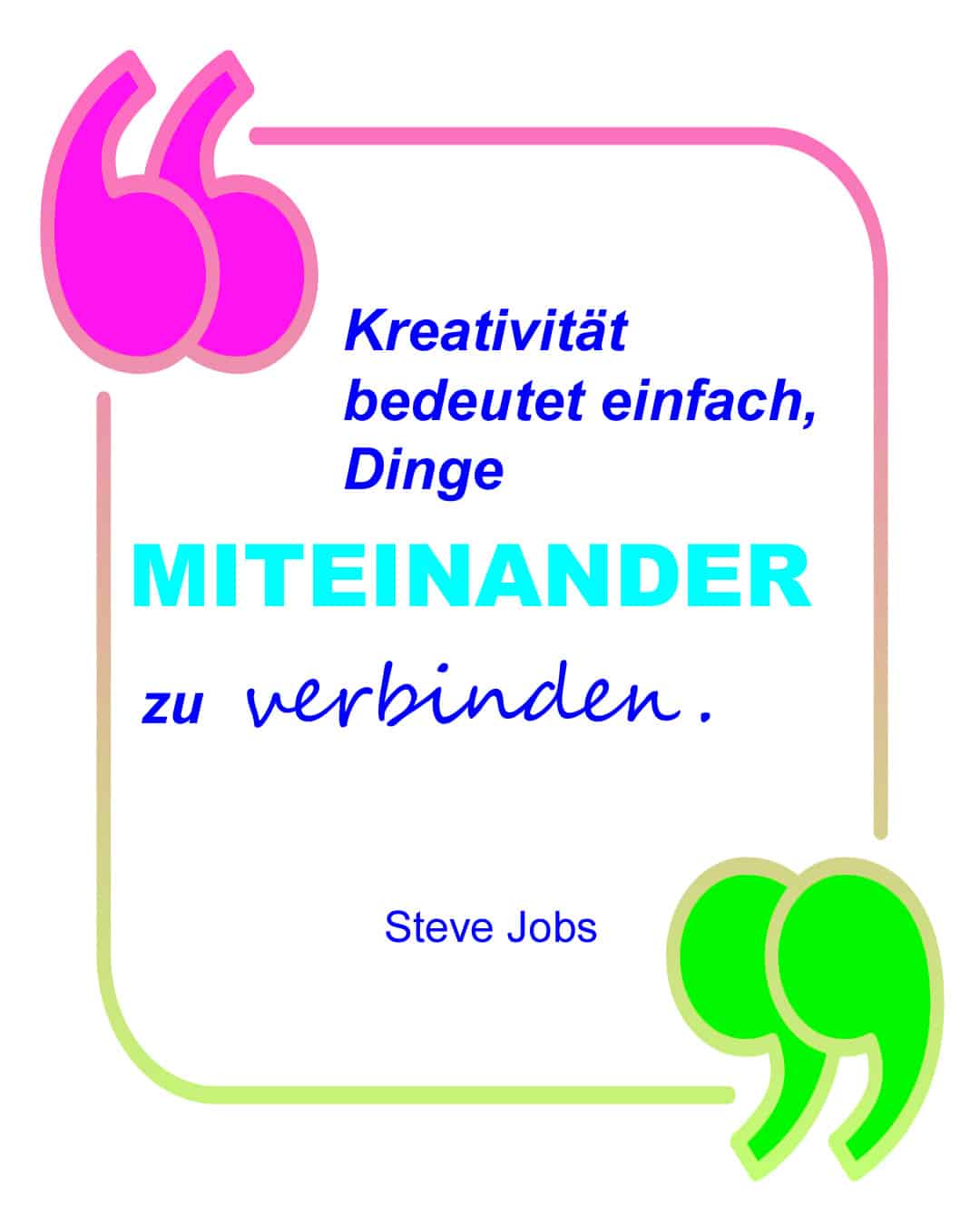 Steve Jobs Zitat über Kreativität mit bunten Anführungszeichen und Farbverlauf-Rahmen auf hellem Hintergrund