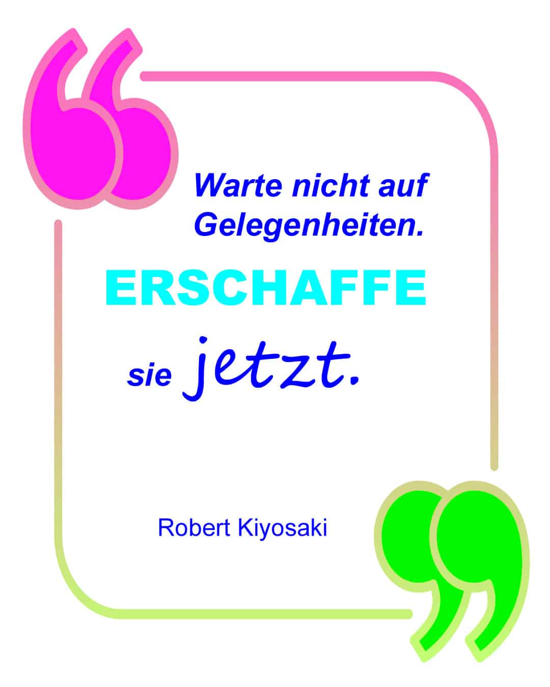 Robert Kiyosaki Zitat über Gelegenheiten mit bunten Anführungszeichen und Farbverlauf-Rahmen Design