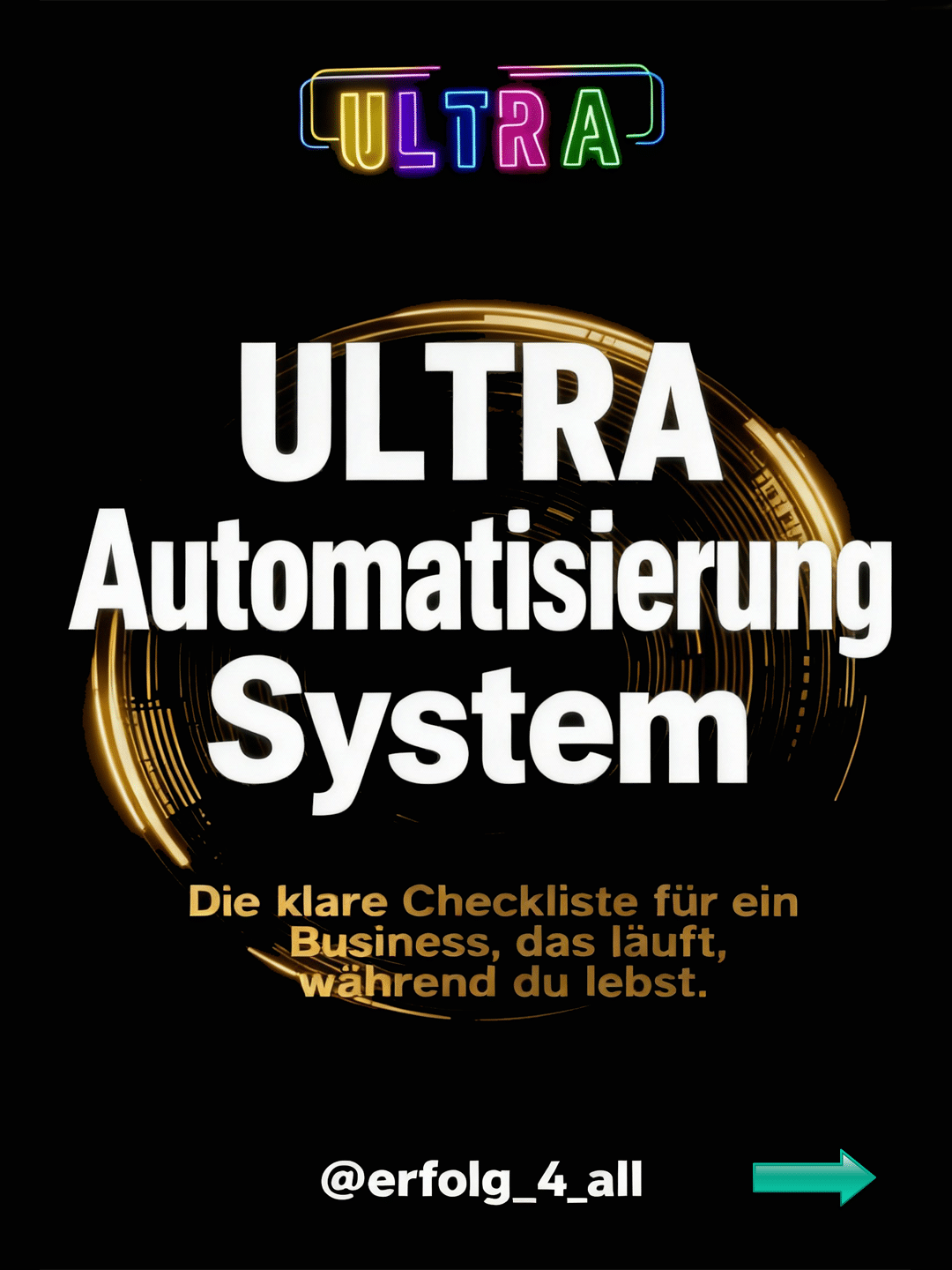 Titelbild: ULTRA Automatisierung System. Goldene Schrift auf Schwarz, technisches Kreis-Design, Business-Checkliste.